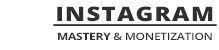 Instagram Mastery & Monetization